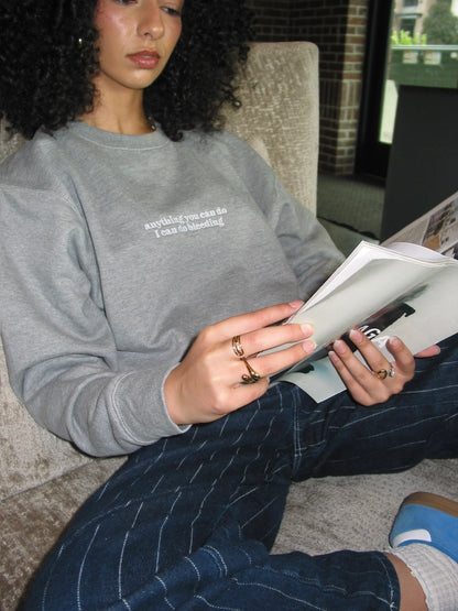 Embroidered "Anything You Can Do I Can Do Bleeding" Crew