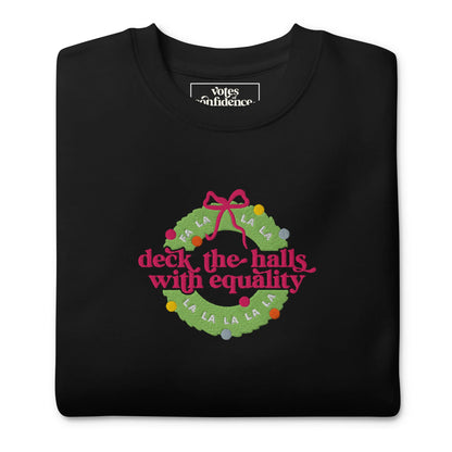 Embroidered "Deck the Halls with Equality" Crew